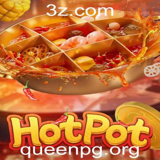 Descubra o Fascinante Mundo de Hotpot com Queenpg